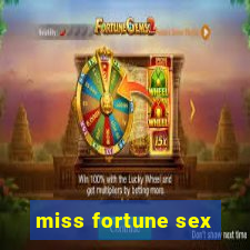 miss fortune sex